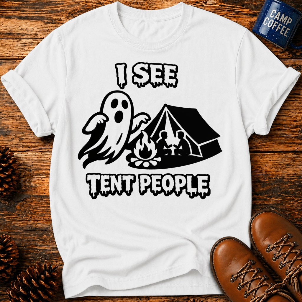 I See Tent People T-Shirt