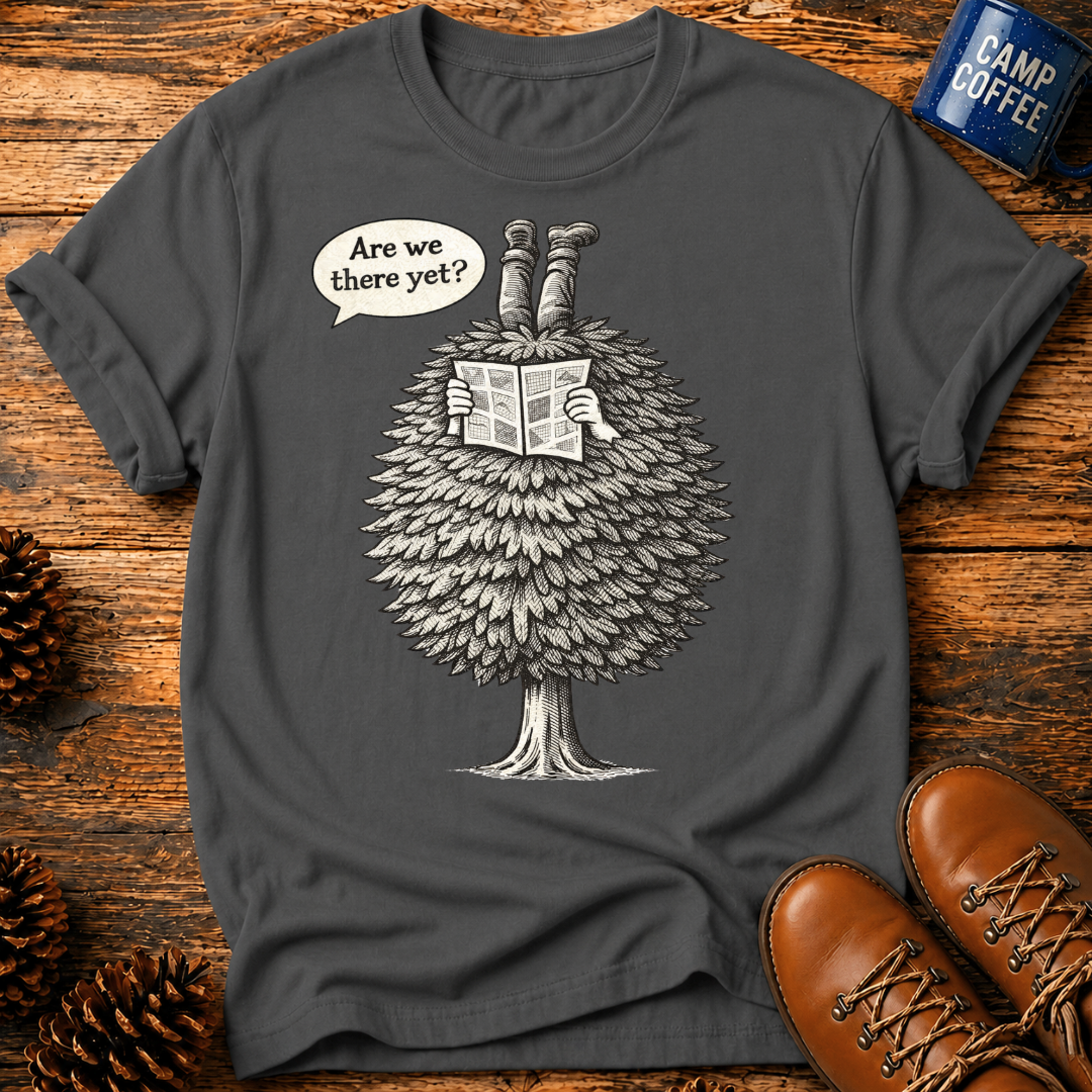 Are We There Yet? T-Shirt