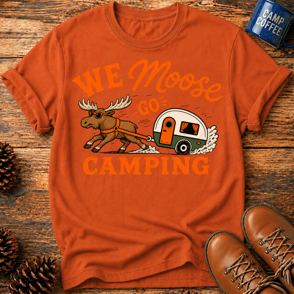 We Moose Go T-Shirt