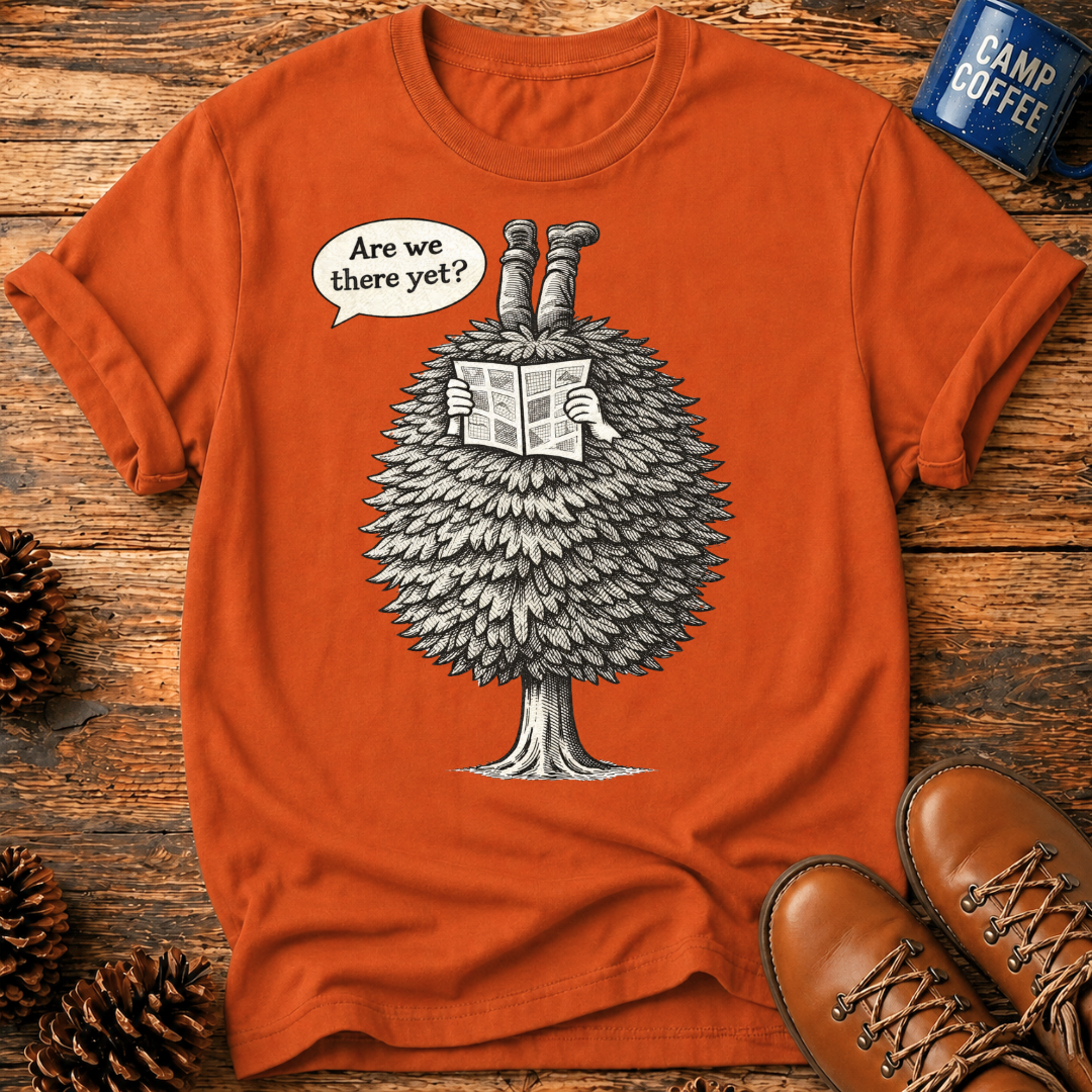 Are We There Yet? T-Shirt