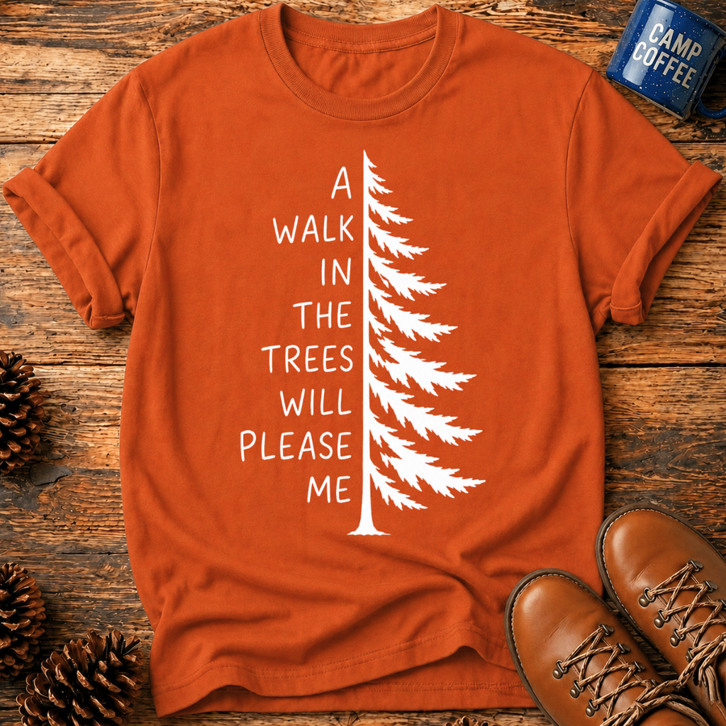 Walk In The Trees T-Shirt