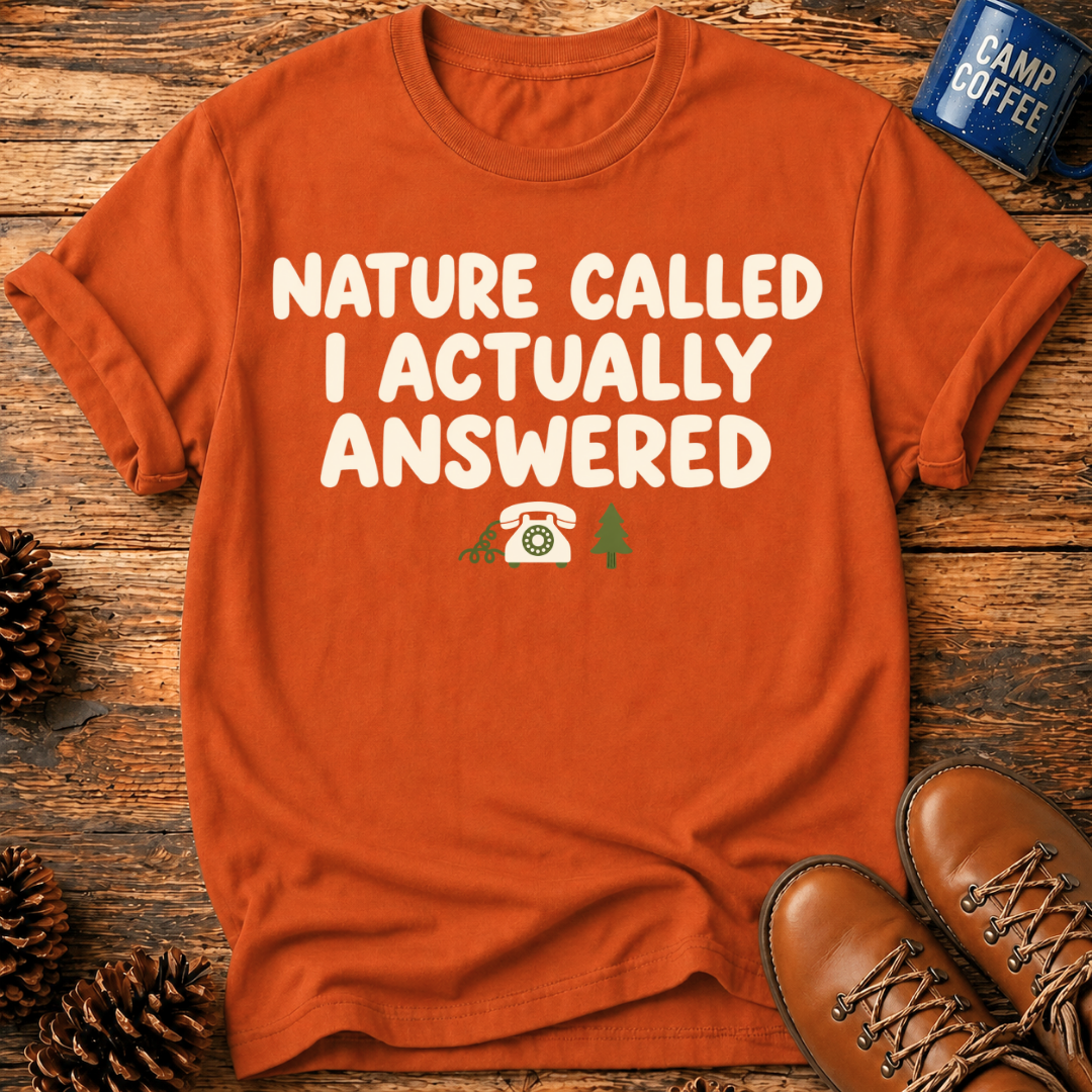 Nature Called T-Shirt
