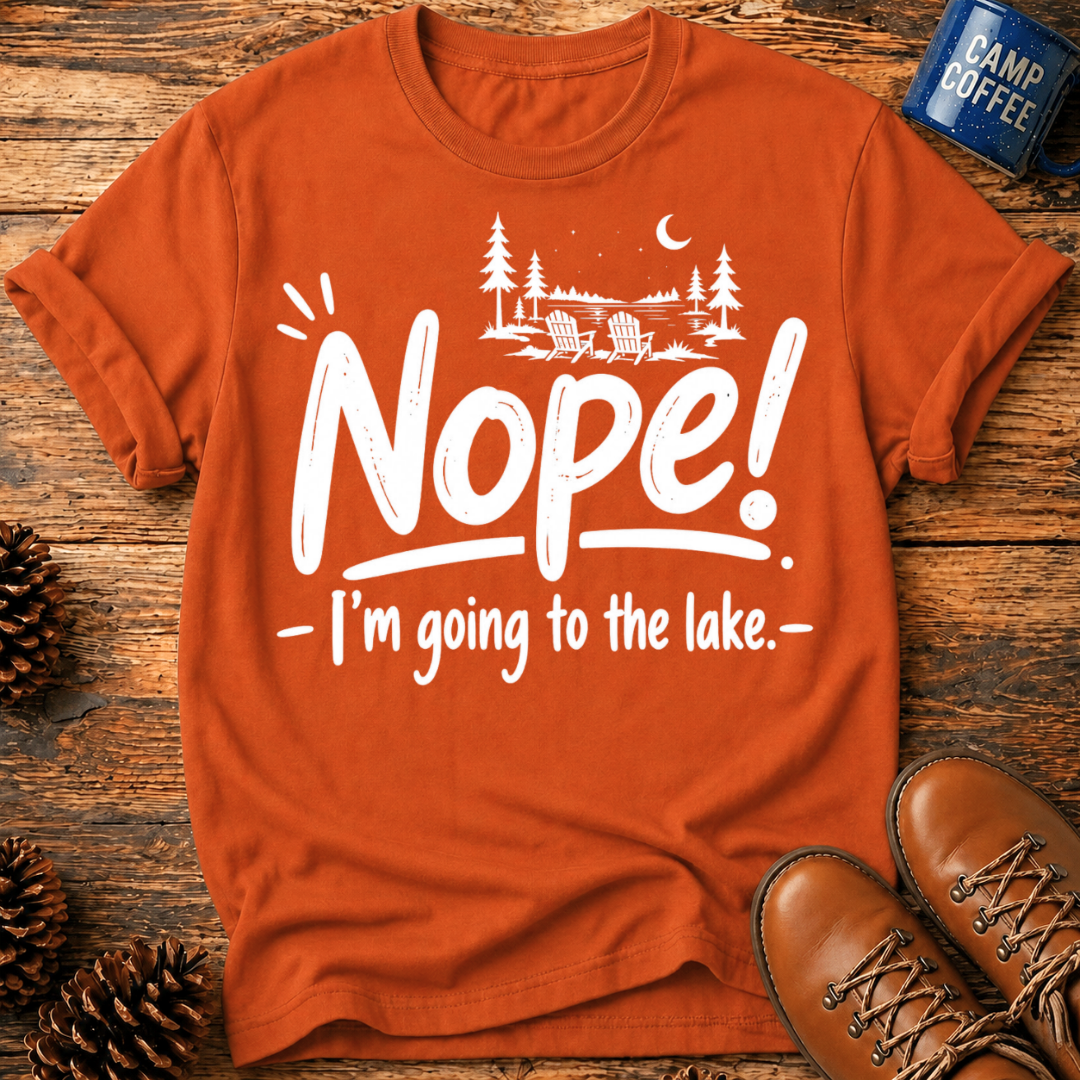 Nope! Lake T-Shirt