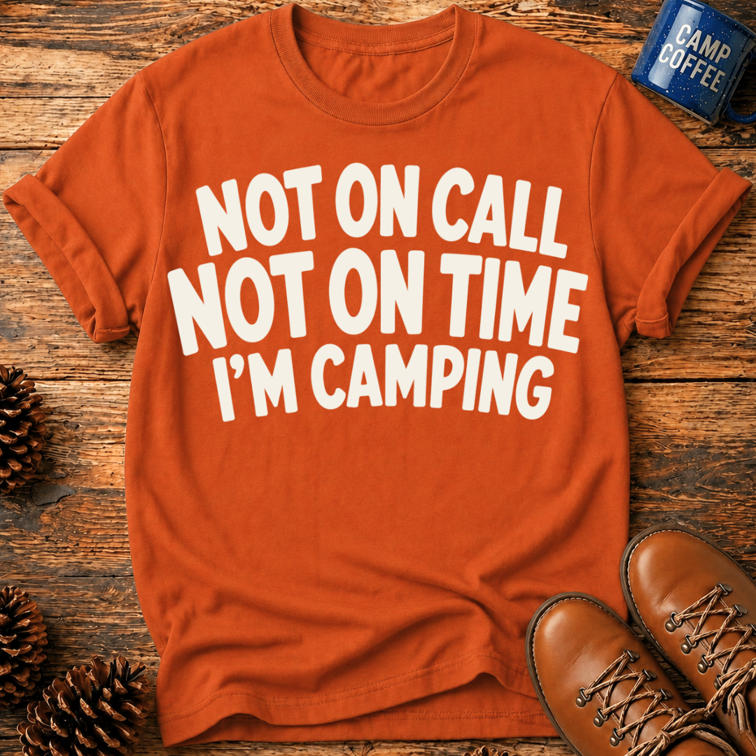 Not On Call T-Shirt