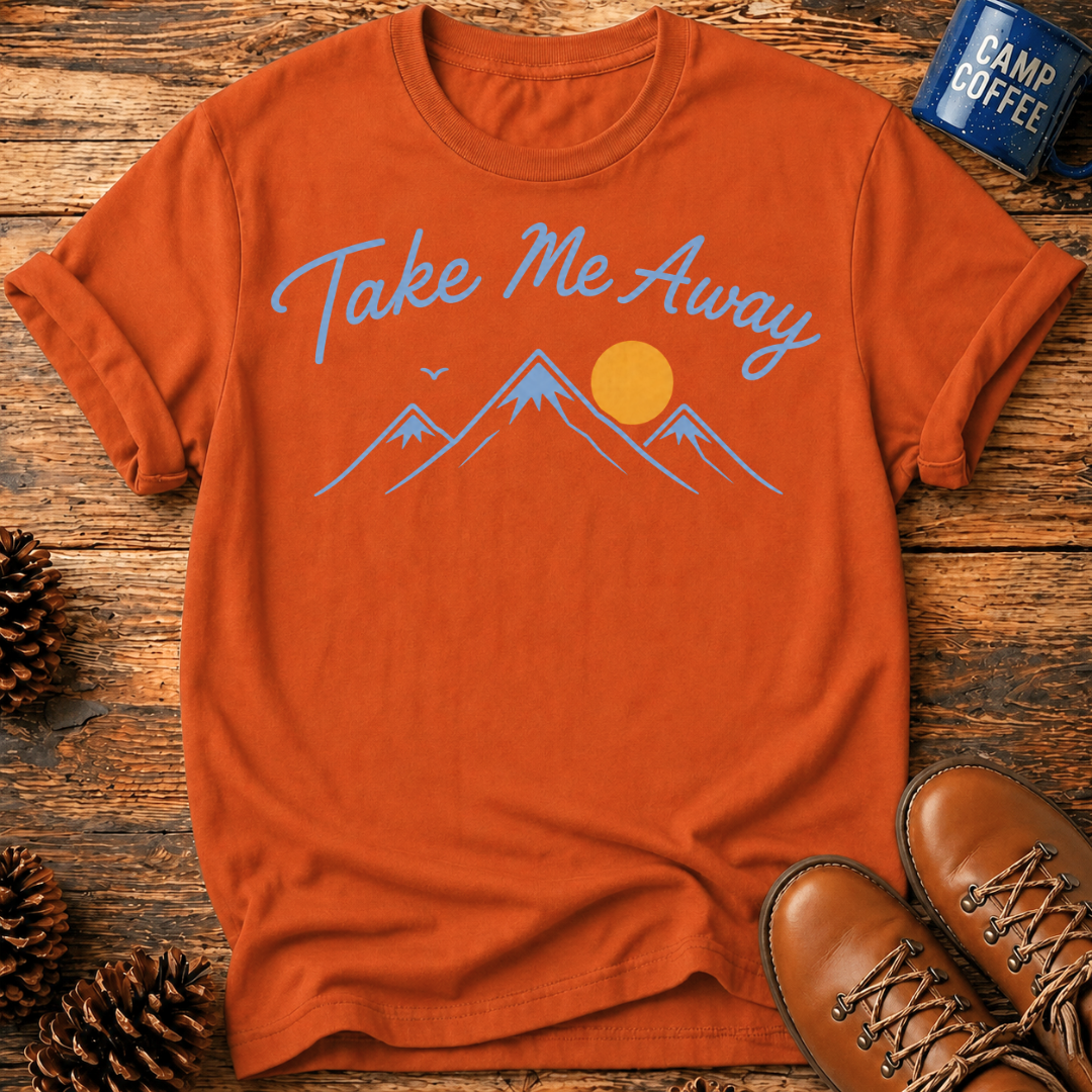 Take Me Away T-Shirt