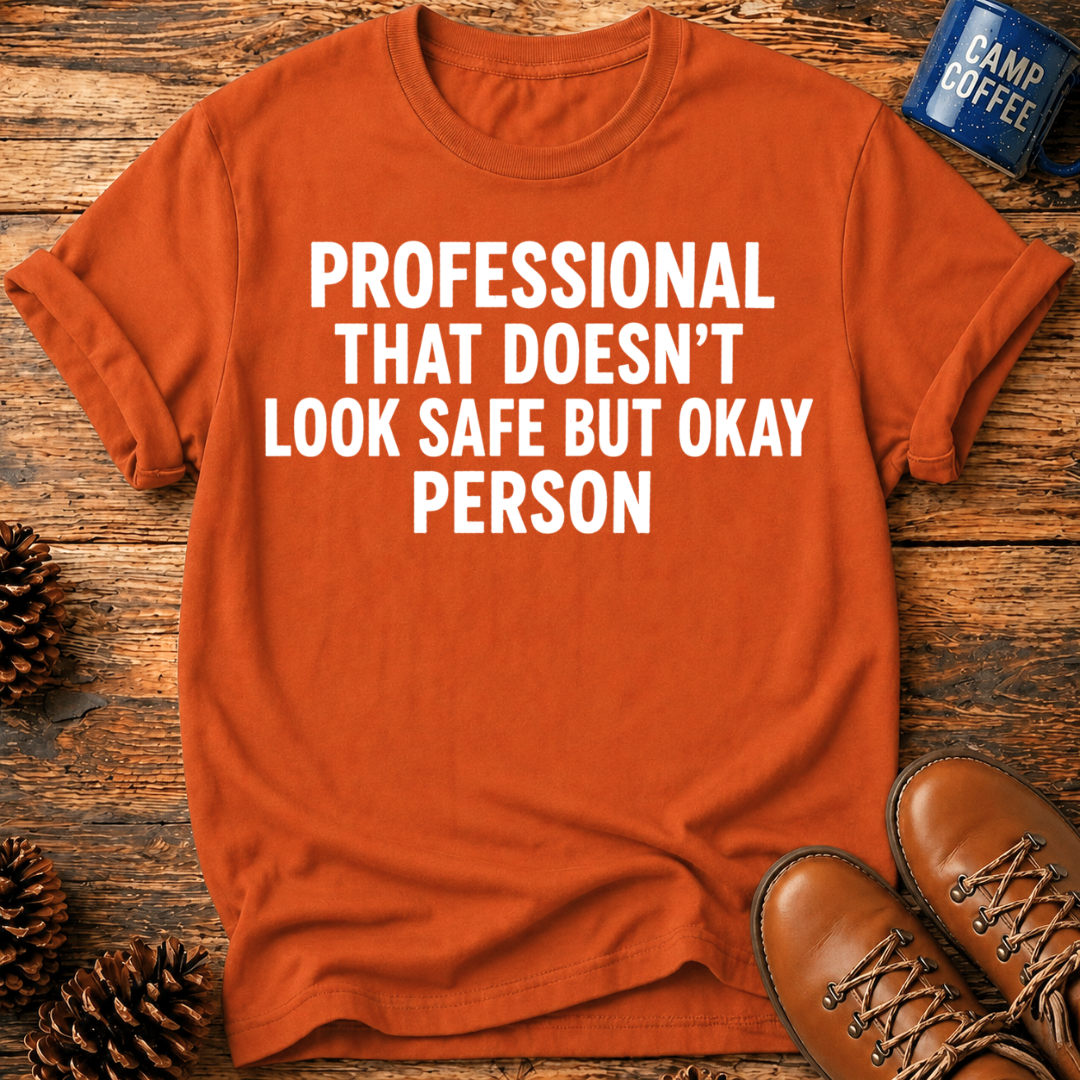 Doesn't Look Safe T-Shirt
