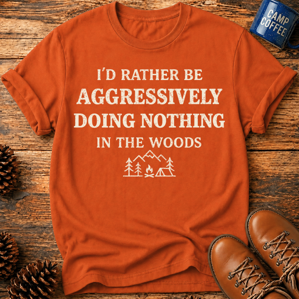 Aggressively Nothing T-Shirt