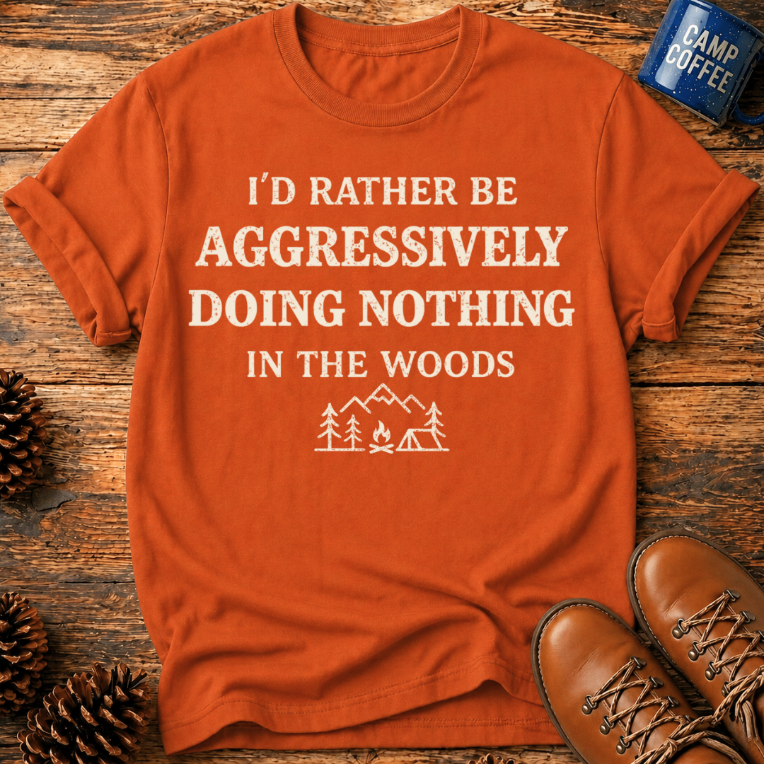 Aggressively Nothing T-Shirt