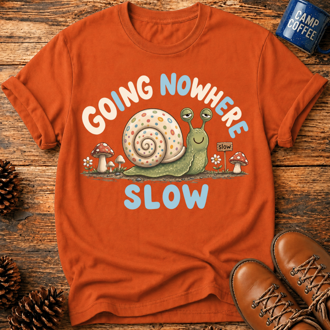 Going Nowhere Slow T-Shirt