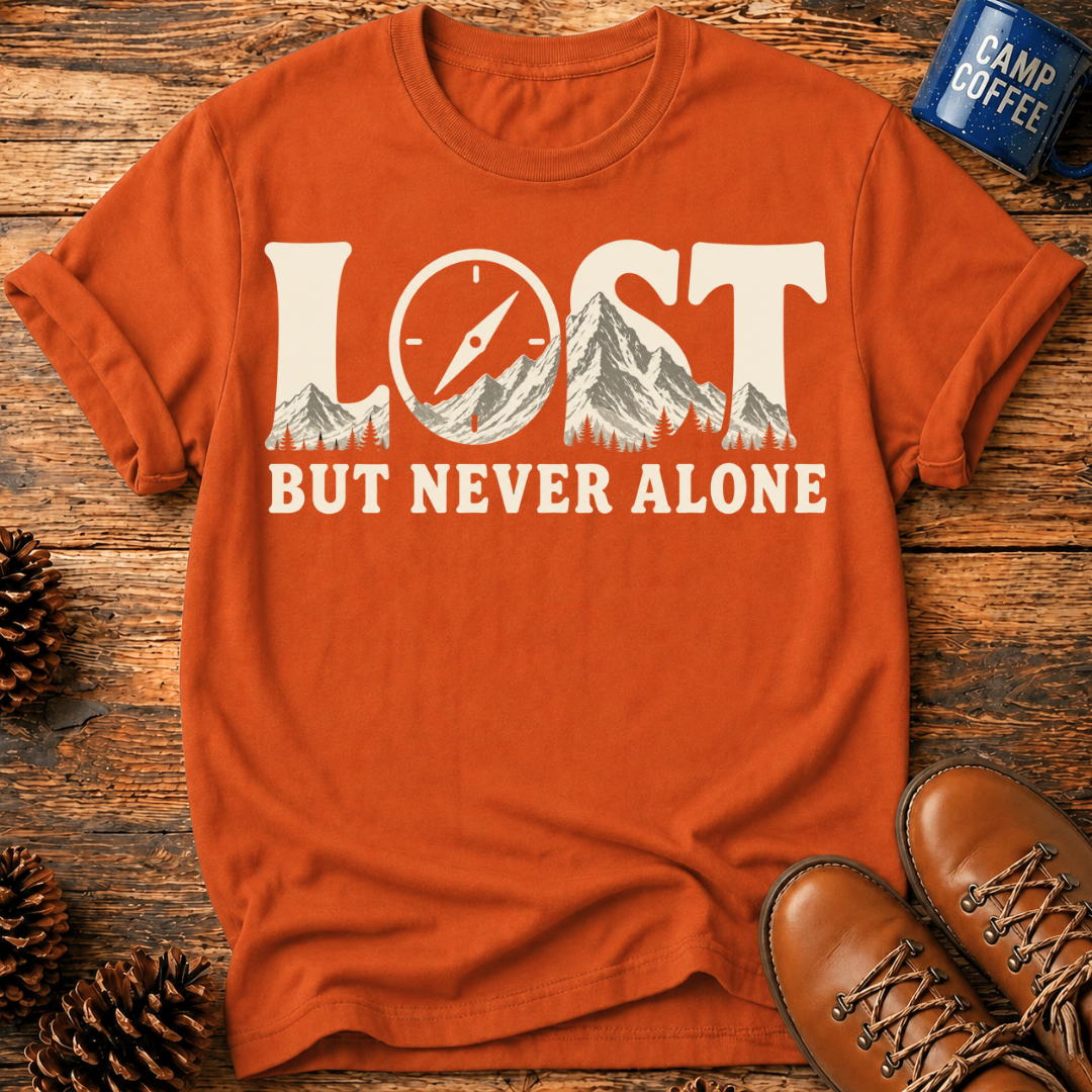 Lost But Never Alone T-Shirt