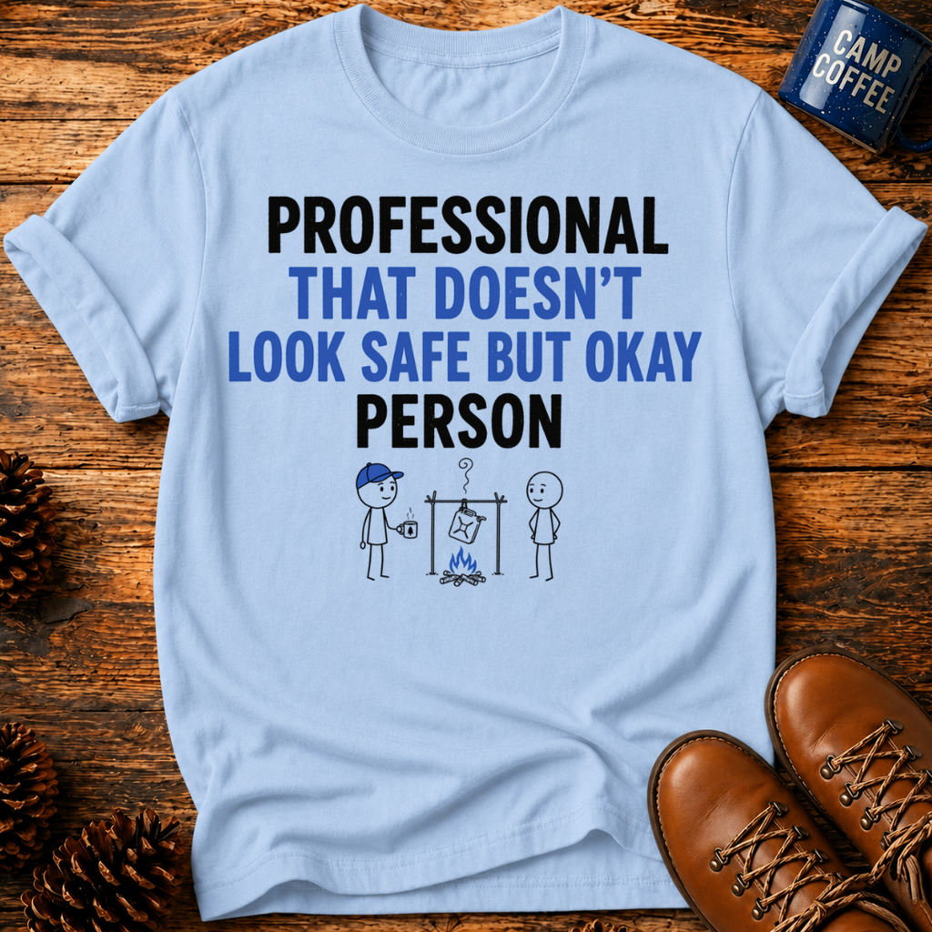 Doesn’t Look Safe T-Shirt