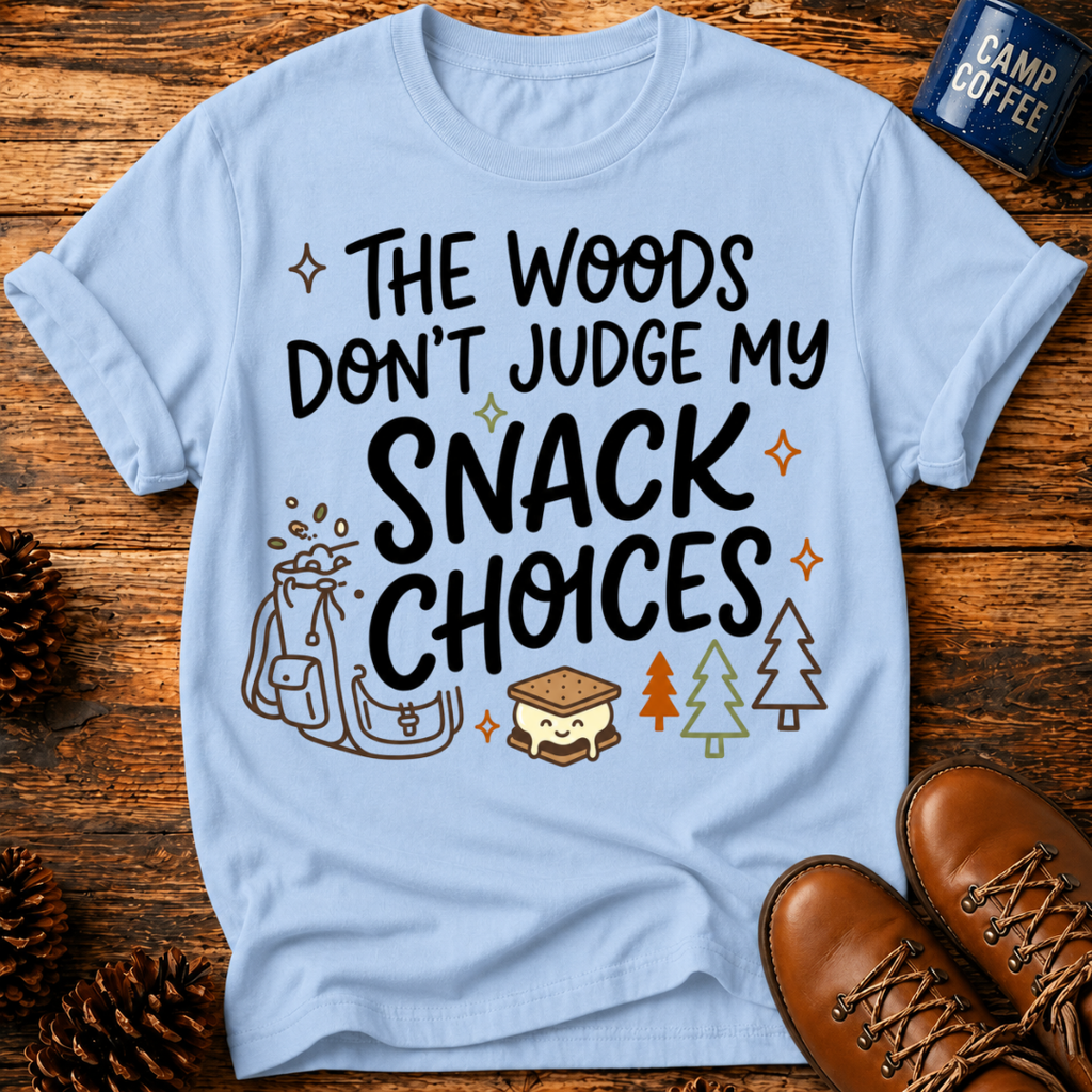My Snack Choices T-Shirt