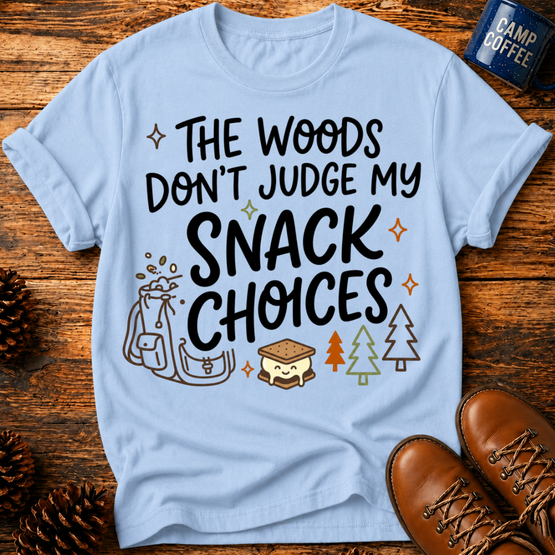 My Snack Choices T-Shirt