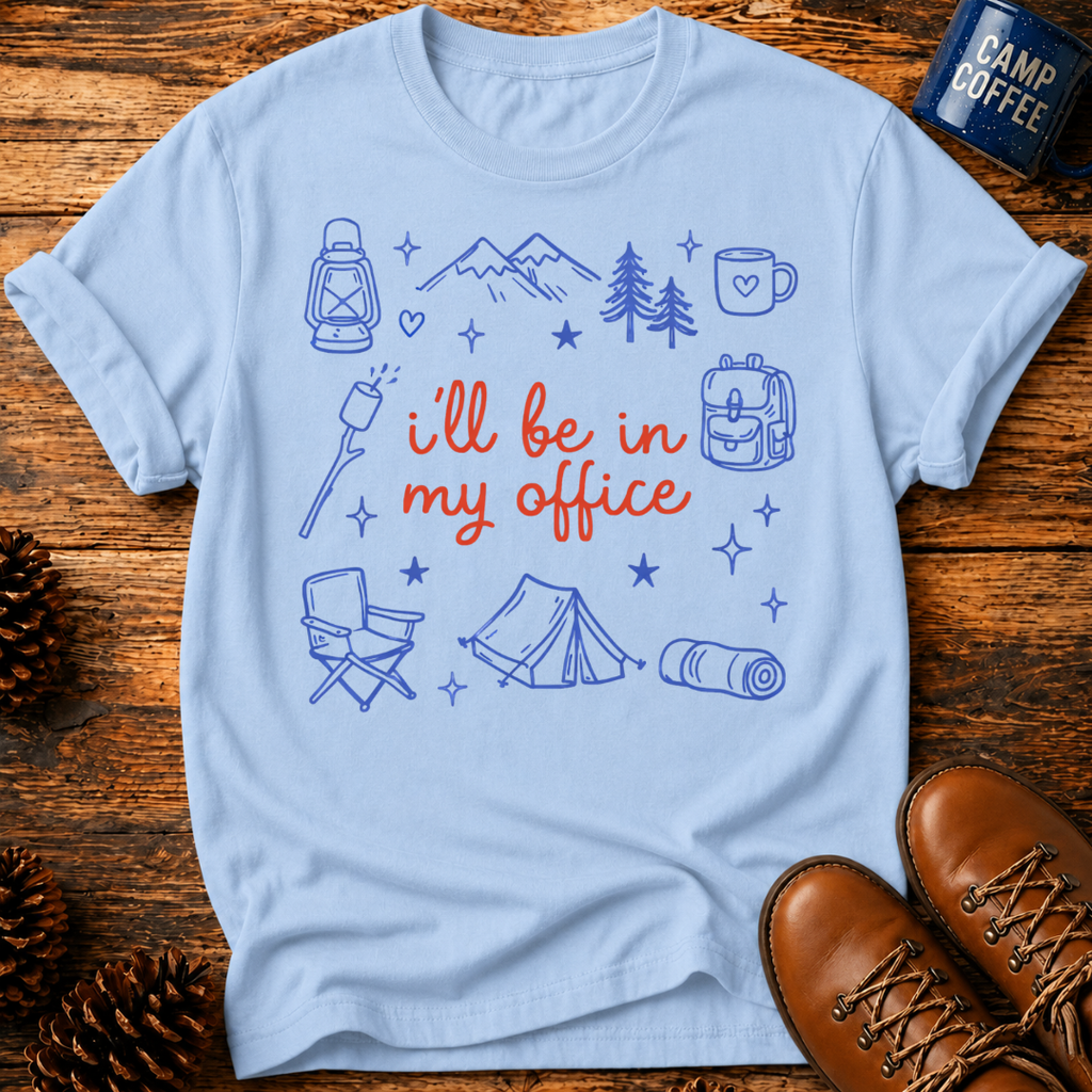 I'll Be In My Office T-Shirt
