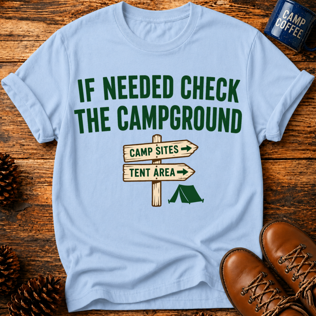 If Needed T-Shirt