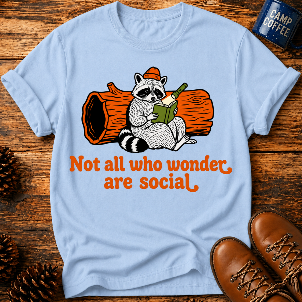 Not All Are Social T-Shirt