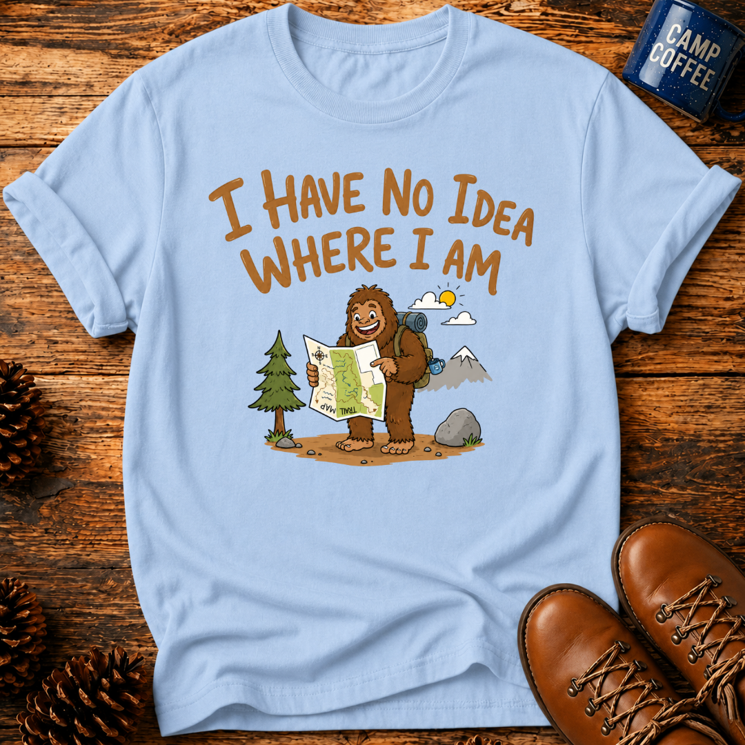 I Have No Idea T‑Shirt