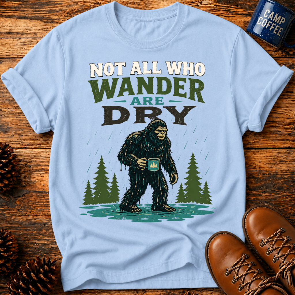 Not All Are Dry T-Shirt