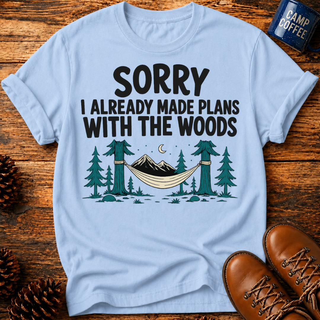 Sorry Made Plans T-Shirt