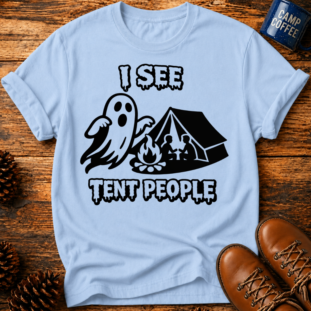 I See Tent People T-Shirt