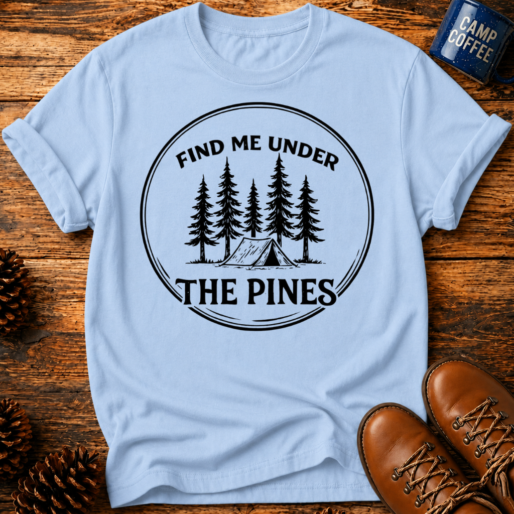Under The Pines T-Shirt
