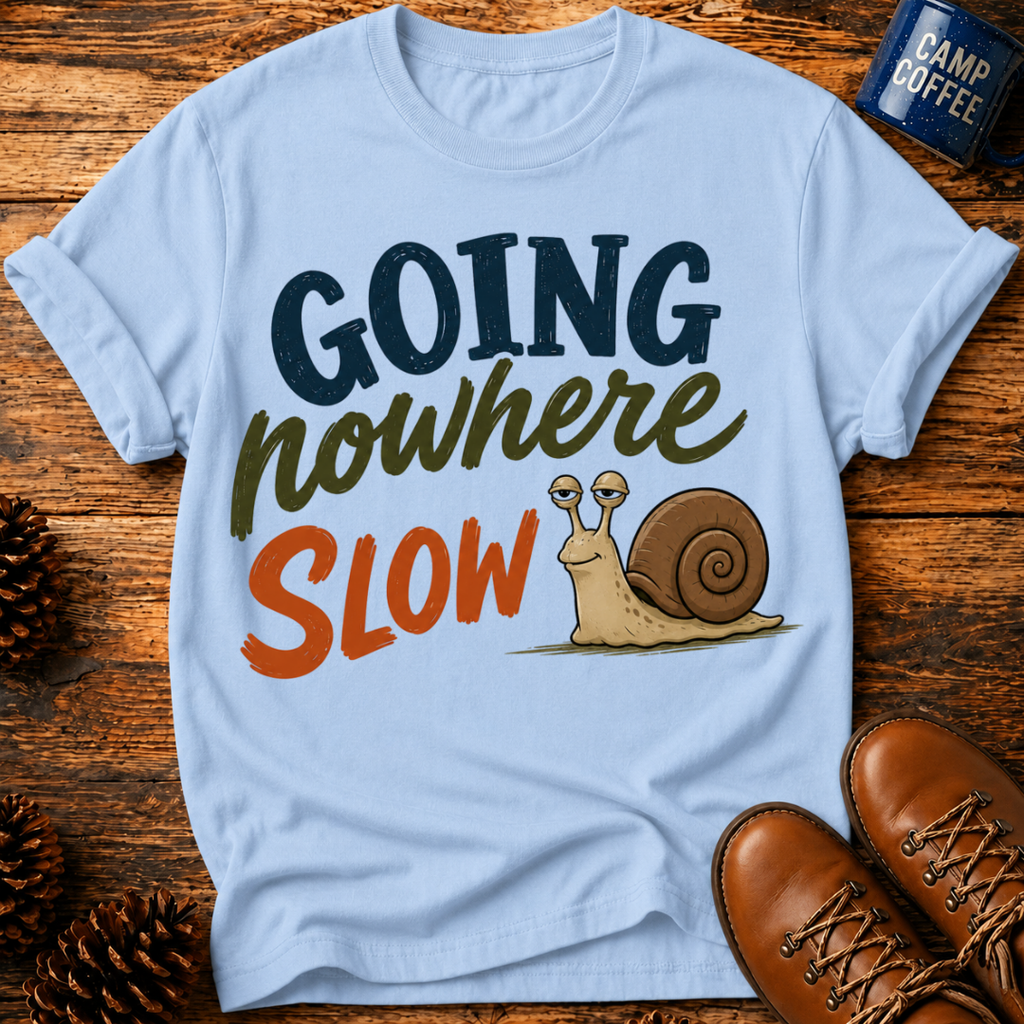 Going Nowhere Slow T-Shirt