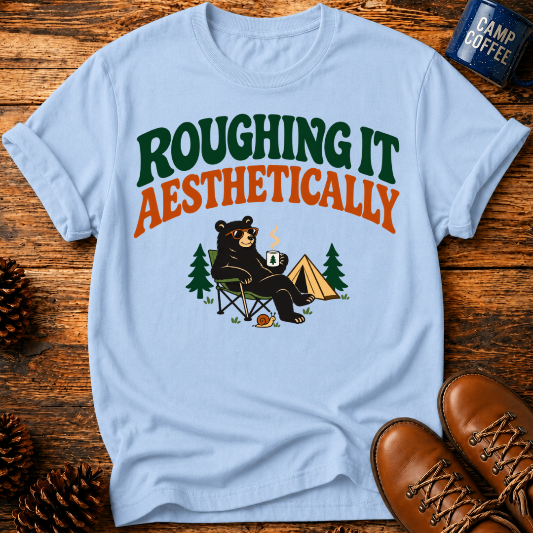 Roughing It T‑Shirt
