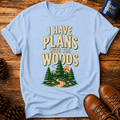 I Have Plans T-Shirt