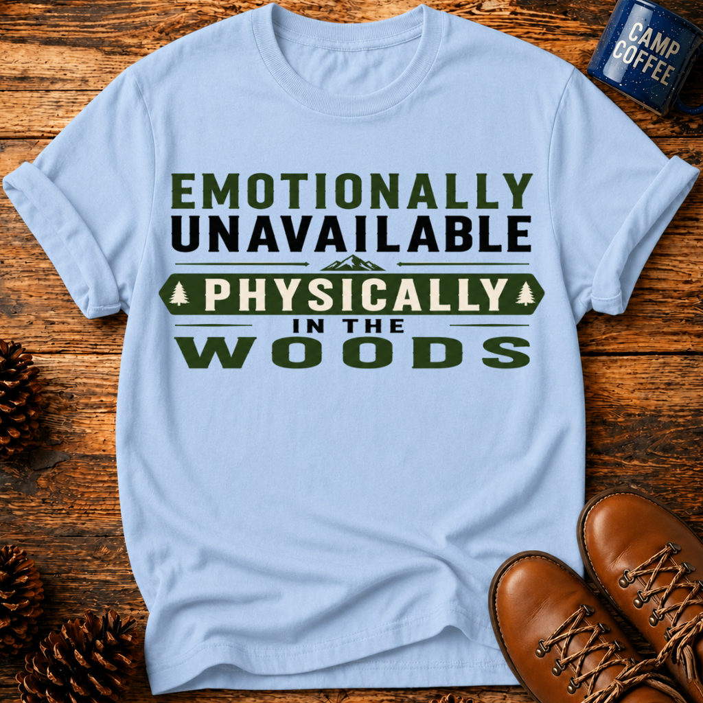 Emotionally Unavailable T-Shirt