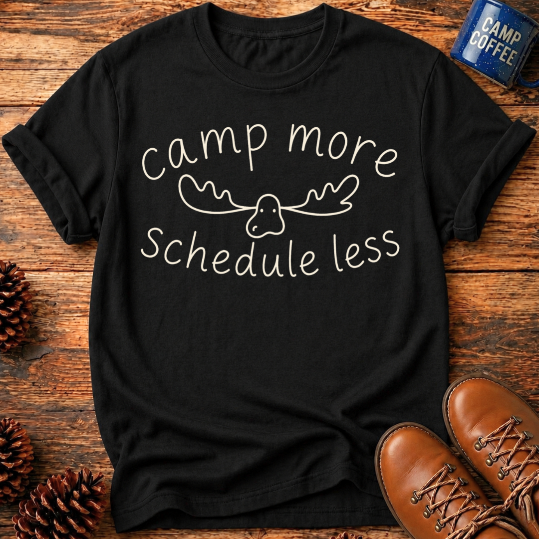 Schedule Less T-Shirt