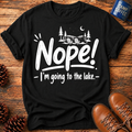 Nope! Lake T-Shirt