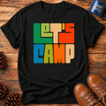 Let's Camp T-Shirt