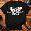 Doesn't Look Safe T-Shirt