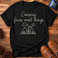 Camping Fixes T-Shirt