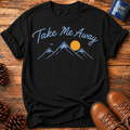 Take Me Away T-Shirt