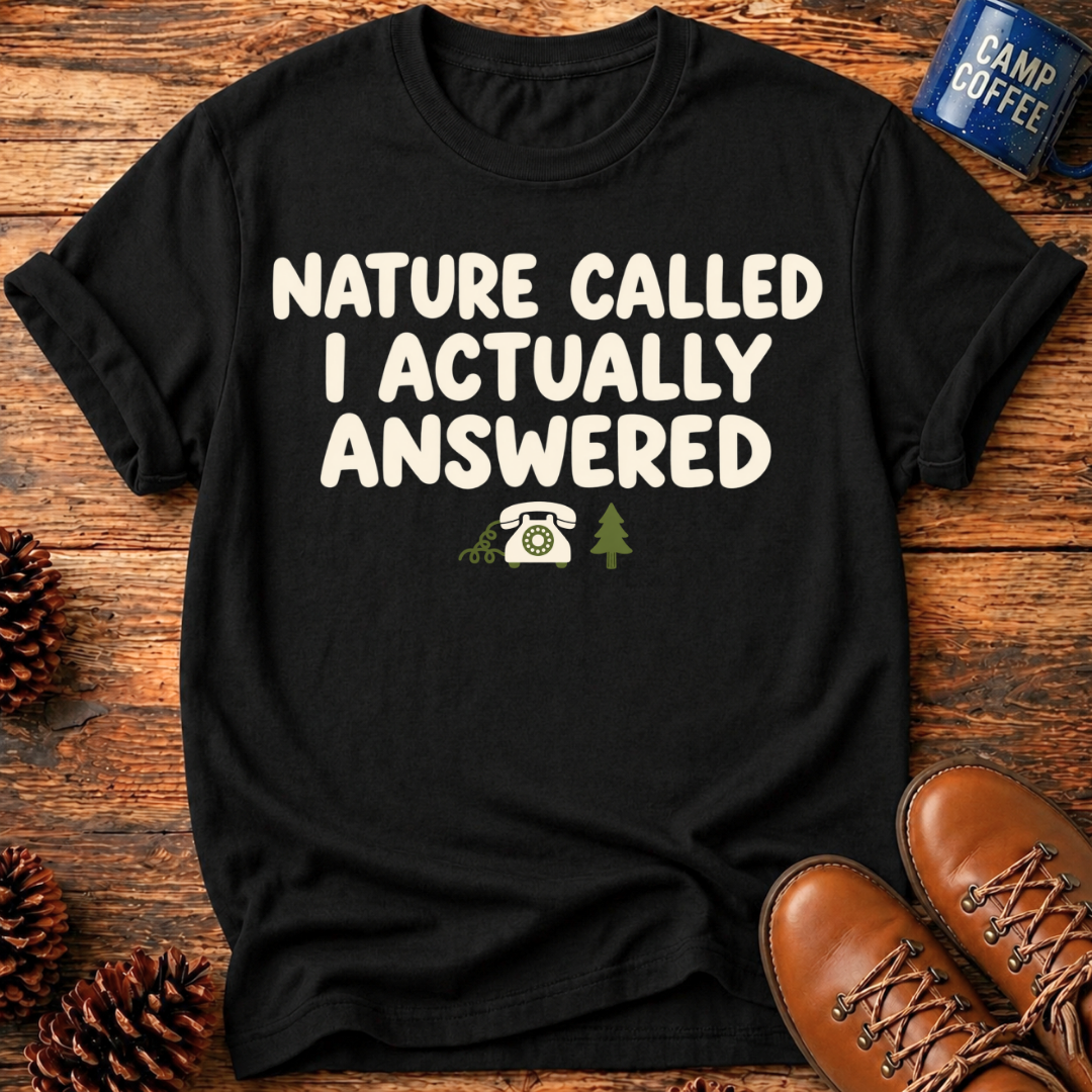 Nature Called T-Shirt