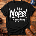 Nope! Hiking T-Shirt