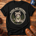 Feral But Friendly T-Shirt