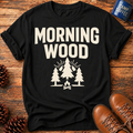 Morning Wood T-Shirt