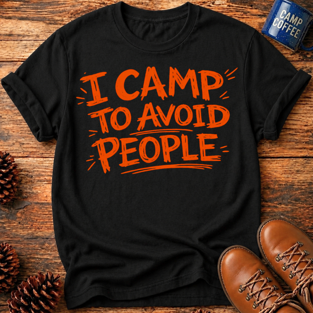 I Camp To Avoid People T-Shirt