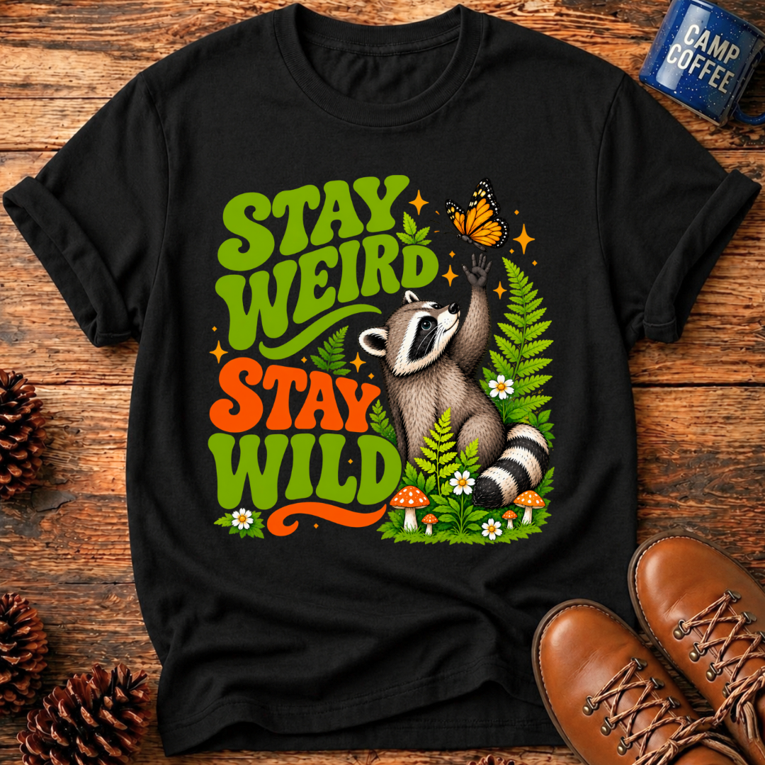 Stay Weird T-Shirt