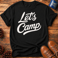 Let's Camp T-Shirt