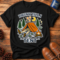 Drink Till I Tent T-Shirt
