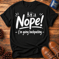 Nope! Backpacking T-Shirt