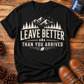 Leave Better T-Shirt