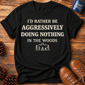 Aggressively Nothing T-Shirt