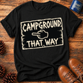Campground That Way T-Shirt