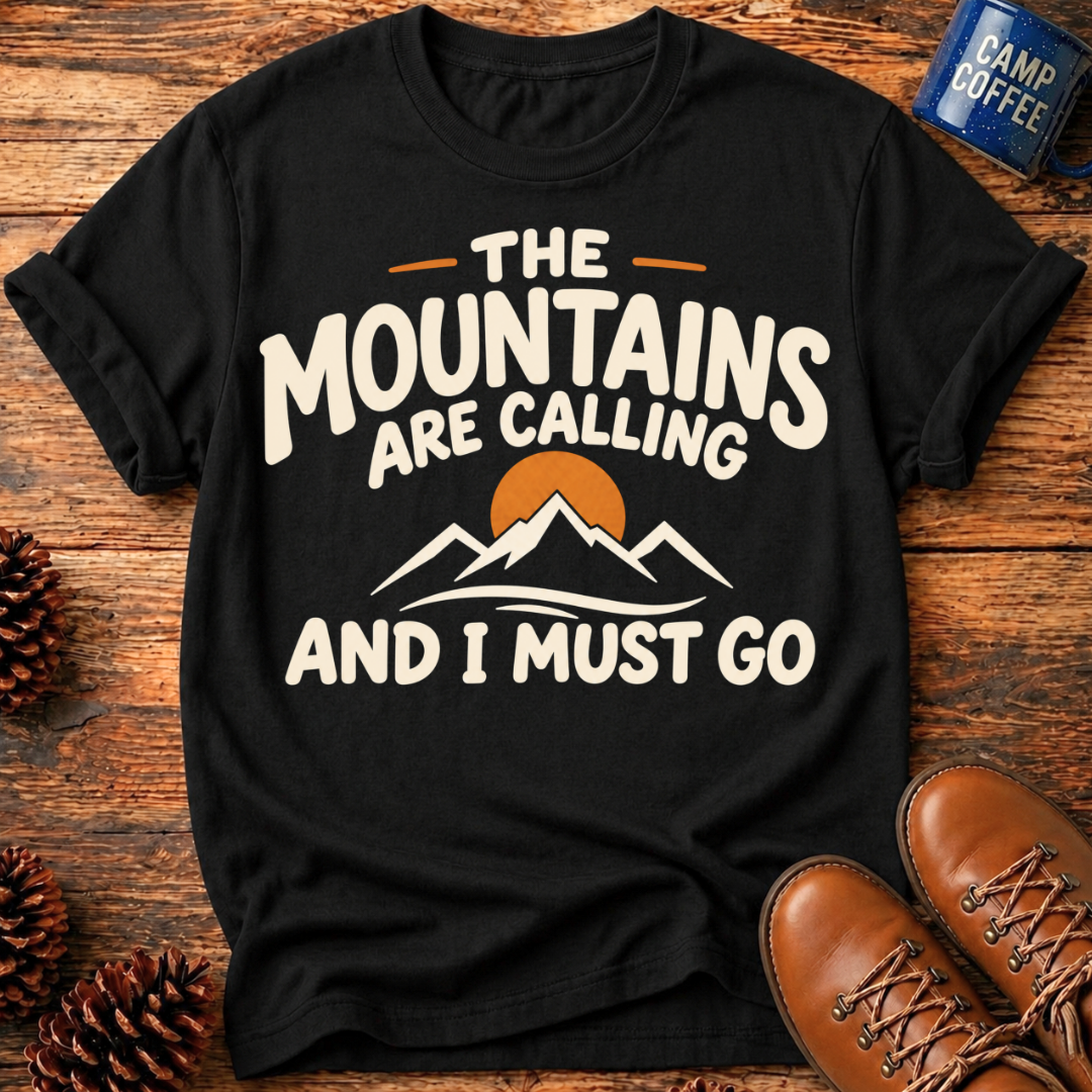 Mountains Are Calling T‑Shirt