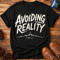 Avoiding Reality T-Shirt