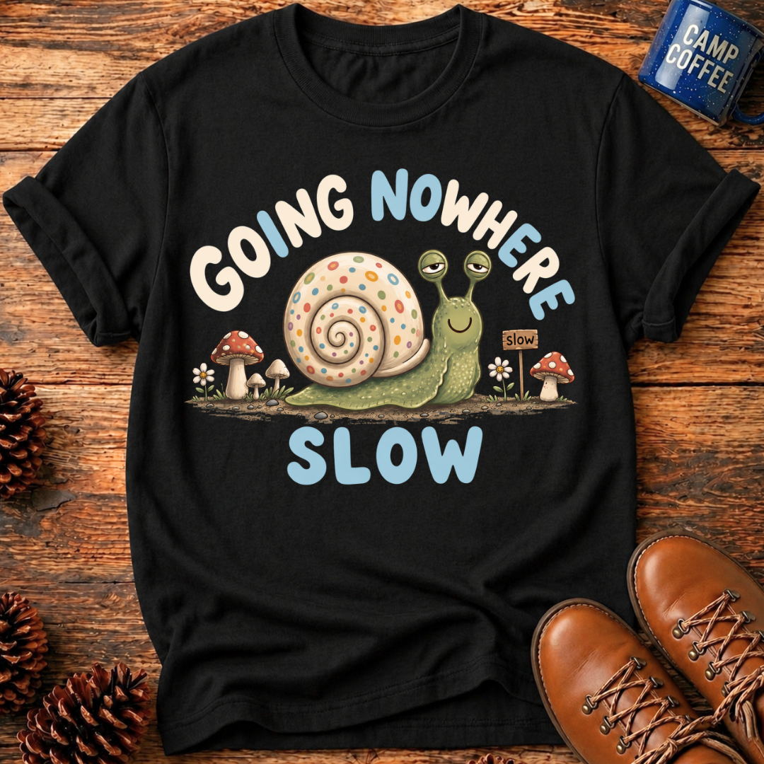 Going Nowhere Slow T-Shirt